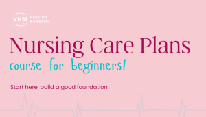 Nursing Care Plans Course for Beginners